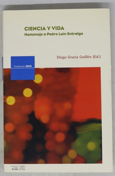 Ciencia y vida: homenaje a Pedro Laín Entralgo