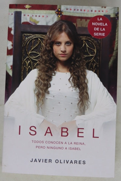 Isabel : todos conocen a la reina, pero ninguno a Isabel