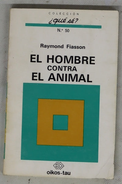 El hombre contra el animal