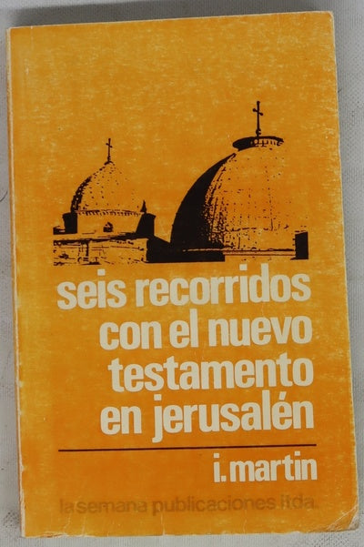 Seis recorridos con el nuevo testamento en Jerusalén