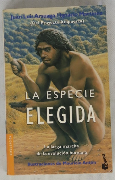 La especie elegida : la larga marcha de la evolución humana