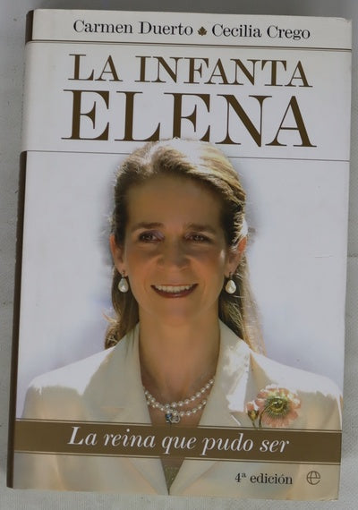 La Infanta Elena la reina que pudo ser
