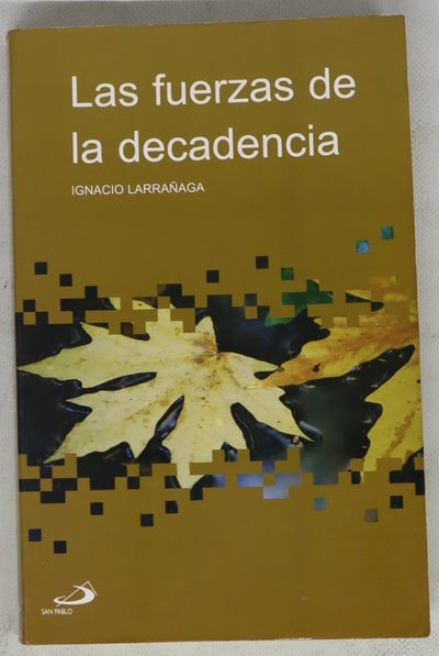 Las fuerzas de la decadencia
