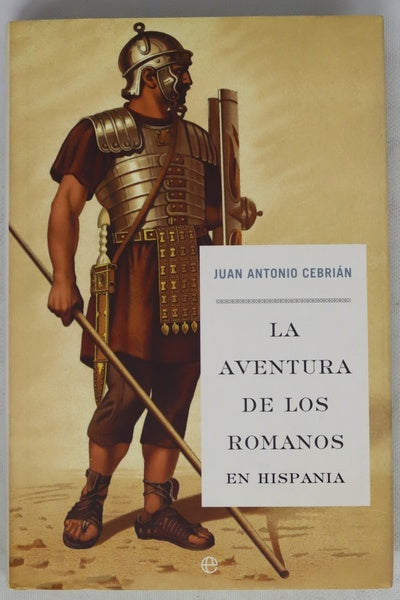 La aventura de los romanos en Hispania