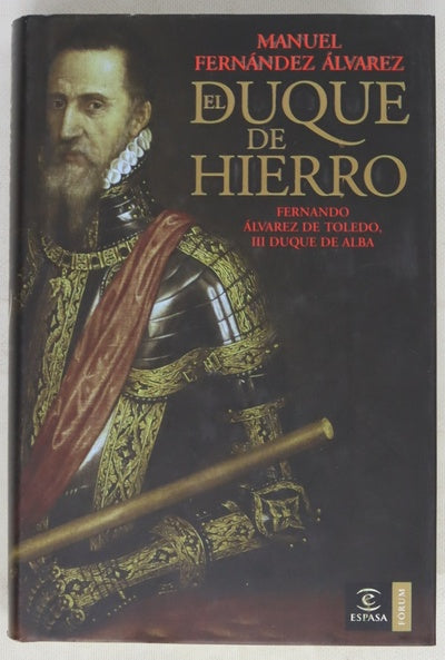 El duque de hierro Fernando Álvarez de Toledo, III Duque de Alba