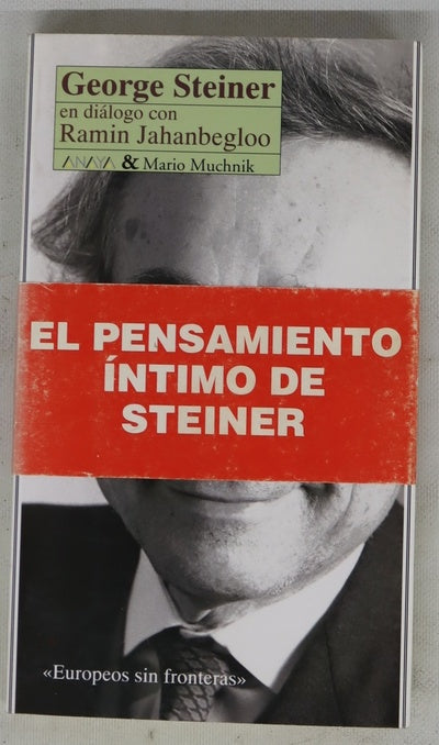 George Steiner en diálogo con Ramin Jahanbegloo