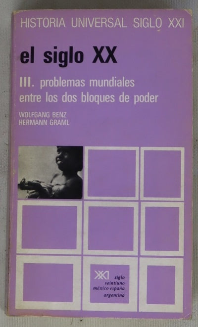 El siglo XX, tomo III: Problemas mundiales entre los dos bloques de poder