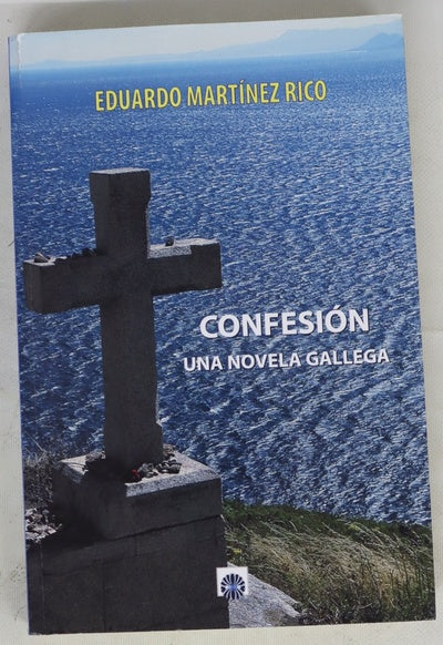 Confesión: Una novela gallega