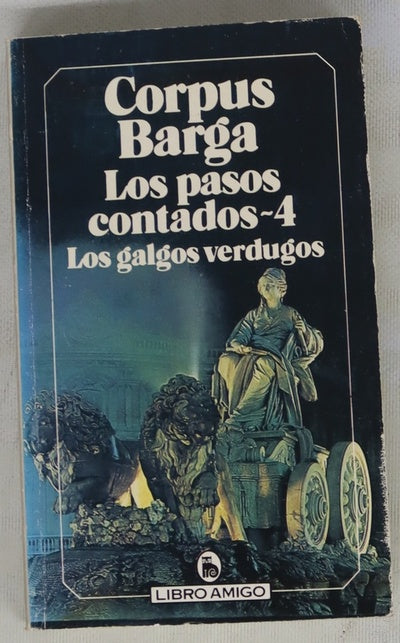 Los pasos contados, tomo 4: Los galgos verdugos