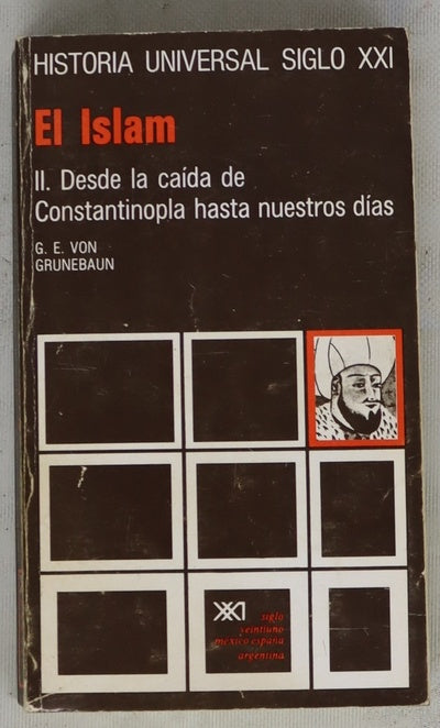 El islam, tomo II: Desde la caída de Constantinopla hasta nuestros días