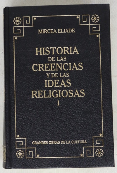Historia de las creencias y las ideas religiosas, tomo I