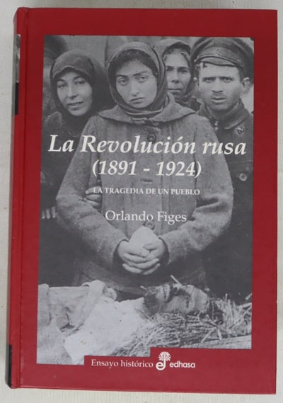 La revolución rusa, 1891-1924 la tragedia de un pueblo