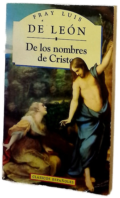 de los Nombres de Cristo (Clasicos Espanoles)