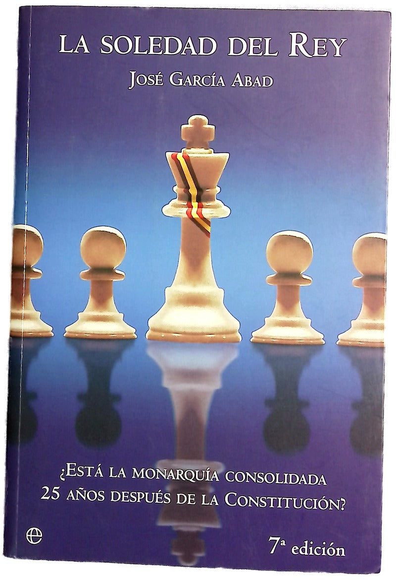 La soledad del rey ¿está la monarquía consolidada 25 años después de la Constitución?