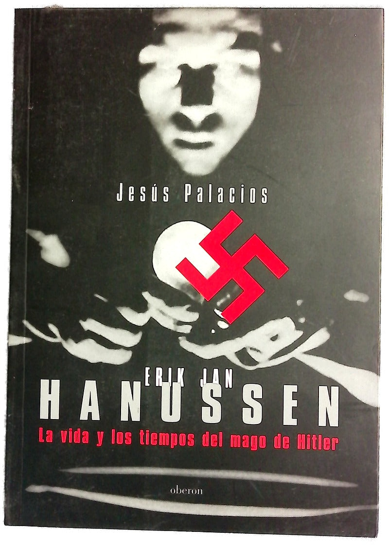 Erik Jan Hanussen, la vida y los tiempos del mago de Hitler