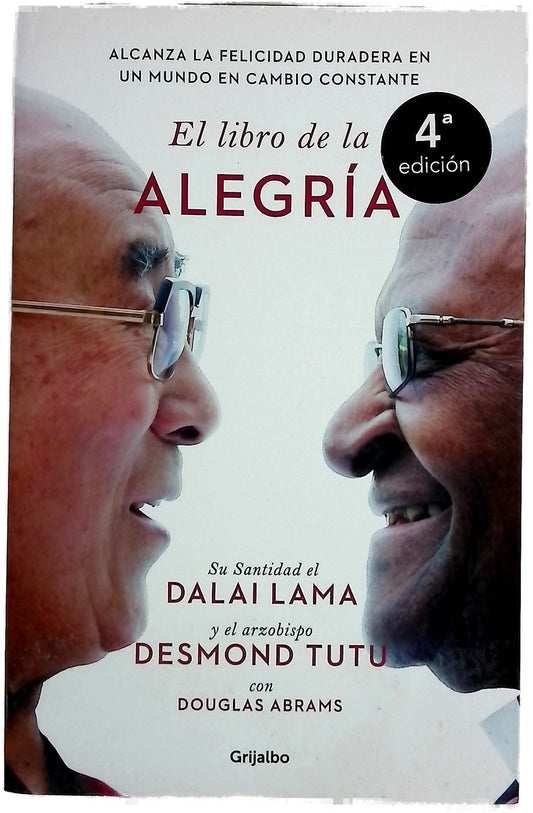 El libro de la alegría : alcanza la felicidad duradera en un mundo en cambio constante