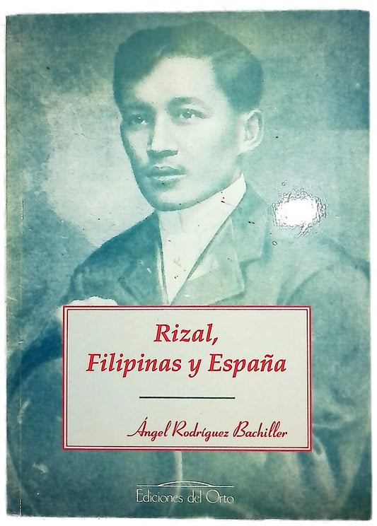 Rizal, Filipinas y España