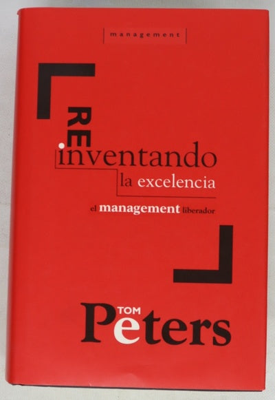 Reinventando la excelencia el management liberador