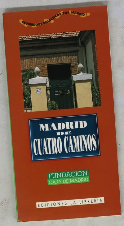 Madrid de Cuatro Caminos (un extrarradio obrero)