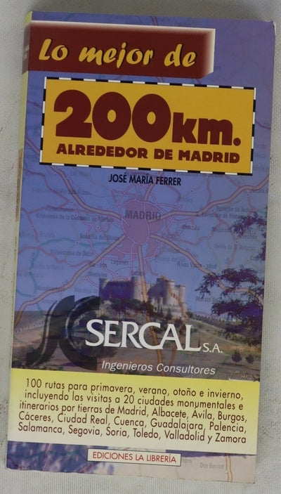 Lo mejor de 200 Km. alrededor de Madrid