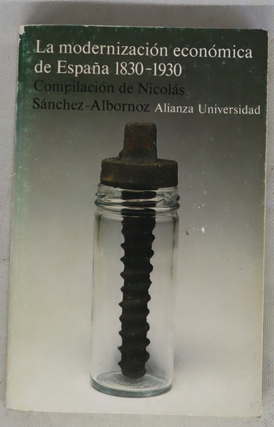 La Modernización económica de España, 1830-1930