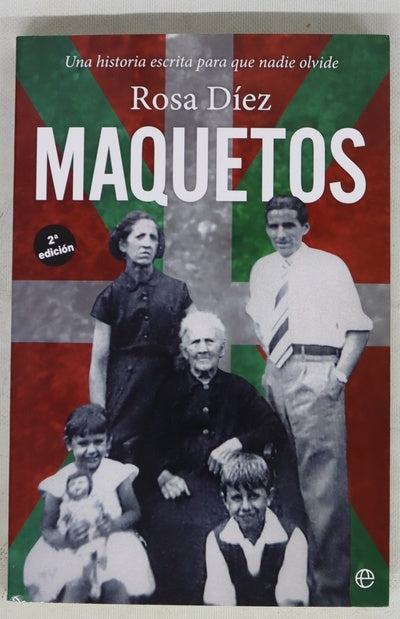 Maquetos : una historia escrita para que nadie olvide
