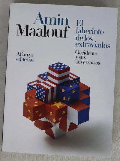 El laberinto de los extraviados : Occidente y sus adversarios