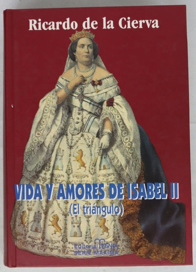 Vida y amores de Isabel II (el triángulo)