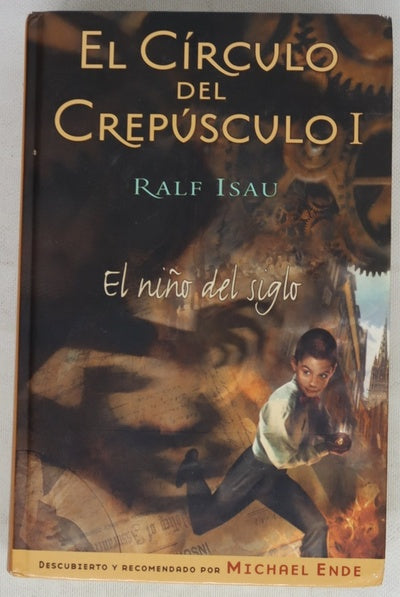 El circulo del crepusculo I, El niño del siglo