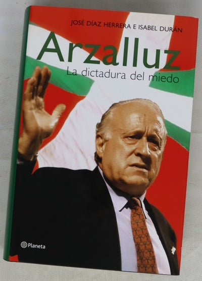 Arzalluz la dictadura del miedo