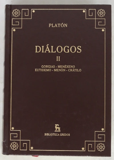 Diálogos, tomo II: Gorgias ; Menéxeno ; Eutidemo ; Menón ; Crátilo