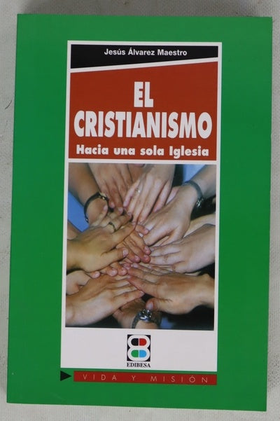El cristianismo hacia una sola iglesia