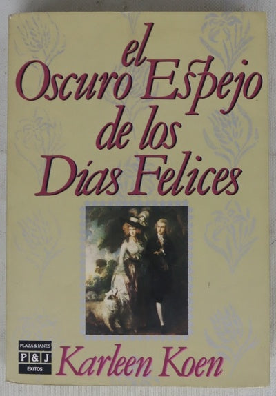 El Oscuro espejo de los días felices