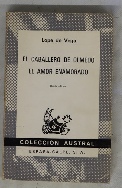 El caballero de Olmedo El amor enamorado