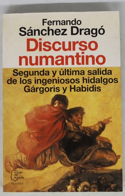 Discurso numantino segunda y última salida de los ingeniosos hidalgos Gárgoris y Habidis
