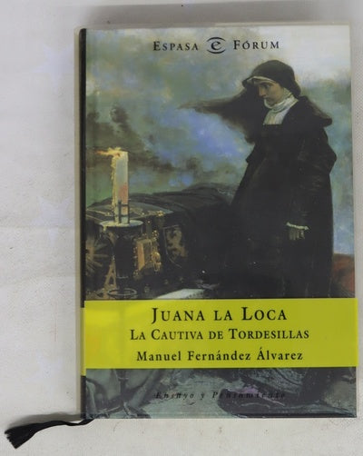 Juana la Loca, la cautiva de Tordesillas