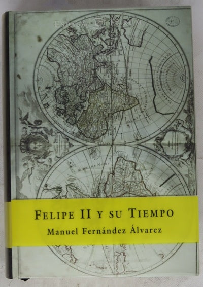 Felipe II y su tiempo