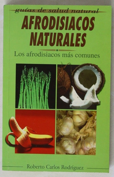Afrodisíacos naturales los afrodisíacos más comunes