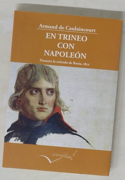 En trineo con Napoleón : durante la retirada de Rusia, 1812