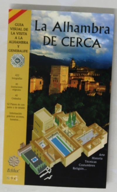 La Alhambra de cerca nueva guía de la visita a la Alhambra y al Generalife