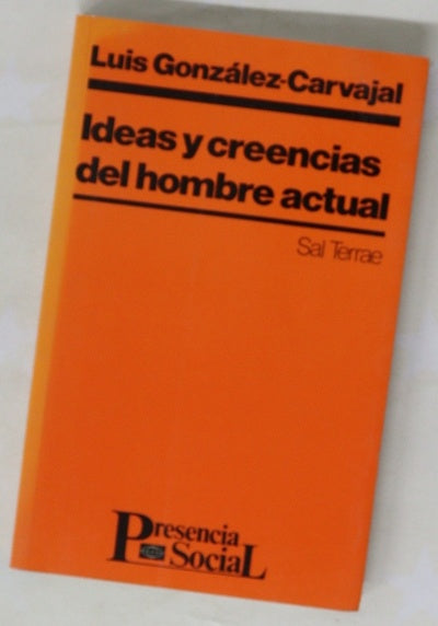 Ideas y creencias del hombre actual