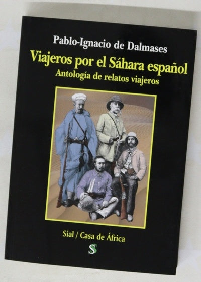 Viajeros por el Sáhara español : antología de relatos viajeros