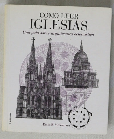 Cómo leer iglesias : un curso intensivo sobre arquitectura
