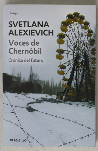 Voces de Chernóbil : crónica del futuro