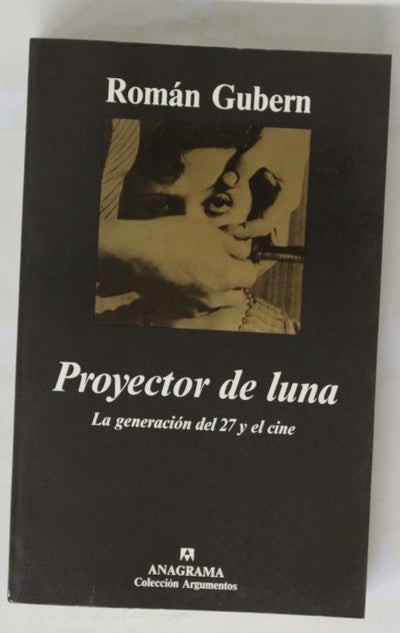 Proyector de luna la generación del 27 y el cine