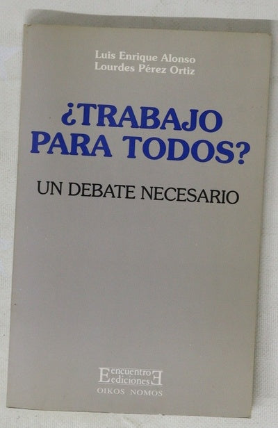 ¿Trabajo para todos? un debate necesario