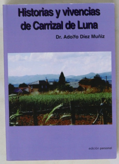 Historias y vivencias de Carrizal de Luna