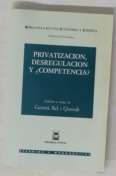 Privatización, desregulación y ¿competencia?