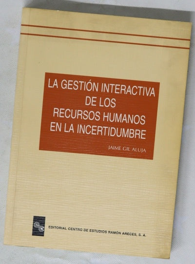La gestión interactiva de los recursos humanos en la incertidumbre