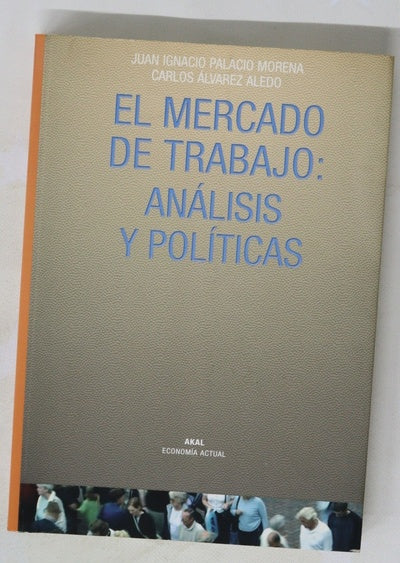 El mercado de trabajo: análisis y políticas